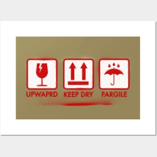 UPWAPRD, KEEP DRY. FARGILE Posters and Art